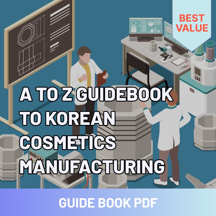 A to Z Guidebook to Korean Cosmetics Manufacturing